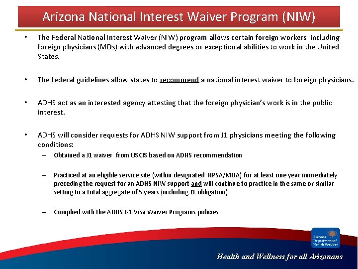 Arizona National Interest Waiver Program (NIW) • The Federal National Interest Waiver (NIW) program Arizona National Interest Waiver Program (NIW) • The Federal National Interest Waiver (NIW) program