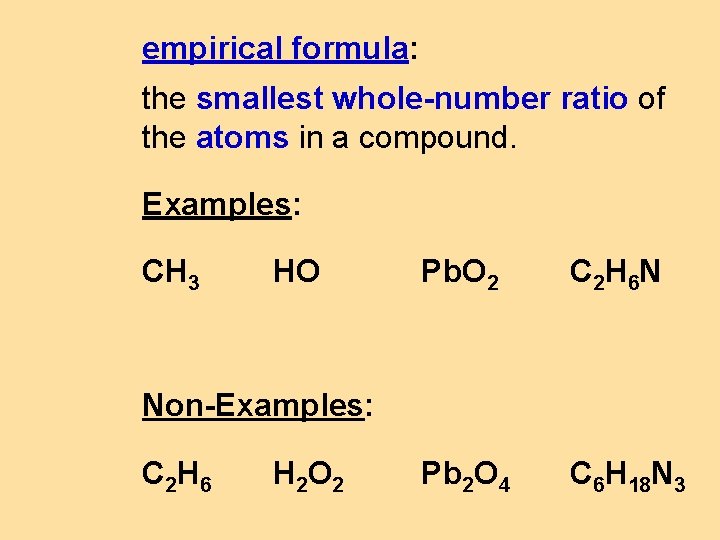 Percent Composition and Chemical Formulas > empirical formula: the smallest whole-number ratio of the Percent Composition and Chemical Formulas > empirical formula: the smallest whole-number ratio of the