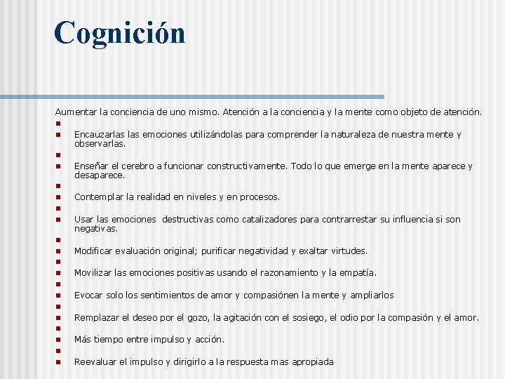 Cognición Aumentar la conciencia de uno mismo. Atención a la conciencia y la mente