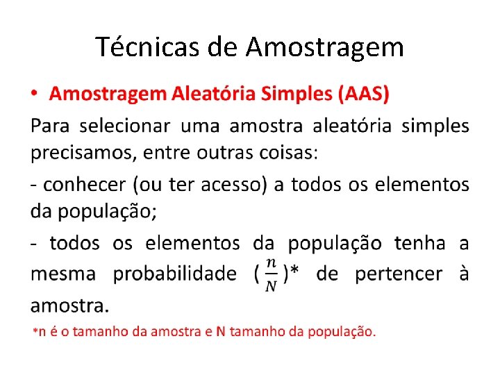 Técnicas de Amostragem • Técnicas de Amostragem •