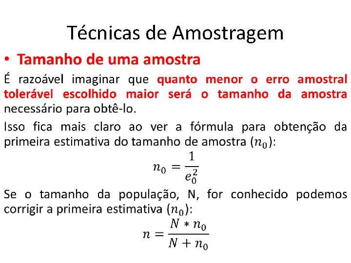 Técnicas de Amostragem • Técnicas de Amostragem •