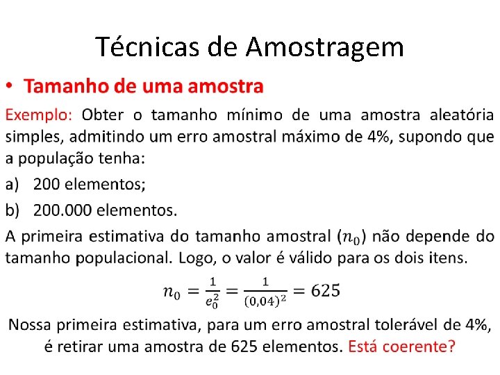 Técnicas de Amostragem • Técnicas de Amostragem •