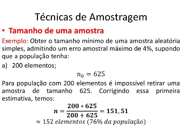 Técnicas de Amostragem • Técnicas de Amostragem •