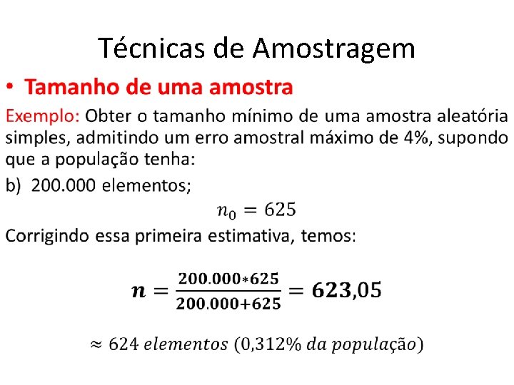 Técnicas de Amostragem • Técnicas de Amostragem •