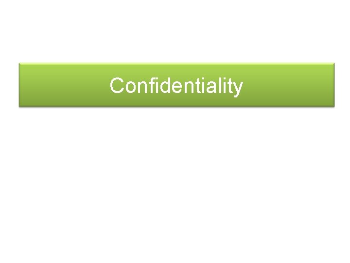 Confidentiality 