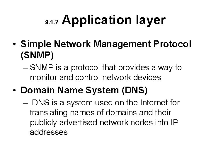9. 1. 2 Application layer • Simple Network Management Protocol (SNMP) – SNMP is 9. 1. 2 Application layer • Simple Network Management Protocol (SNMP) – SNMP is