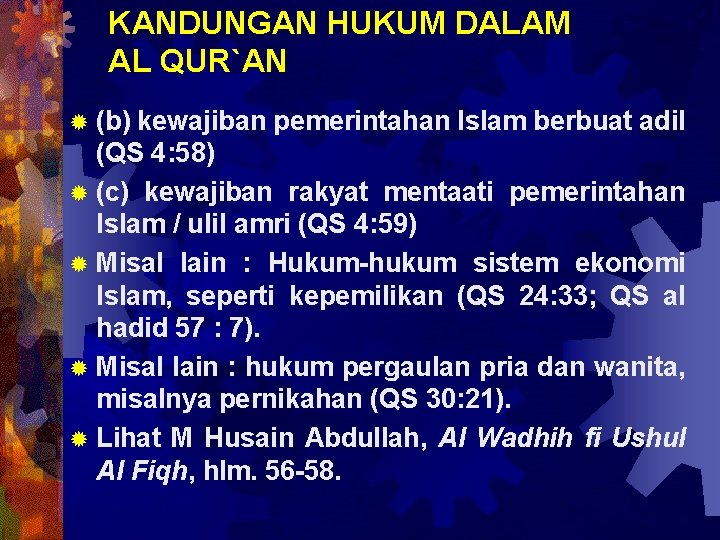 KANDUNGAN HUKUM DALAM AL QUR`AN (b) kewajiban pemerintahan Islam berbuat adil (QS 4: 58)