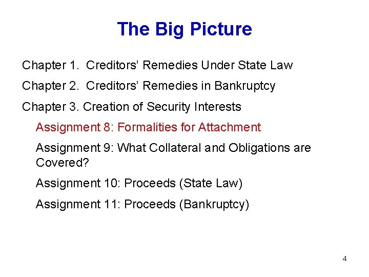 The Big Picture Chapter 1. Creditors’ Remedies Under State Law Chapter 2. Creditors’ Remedies