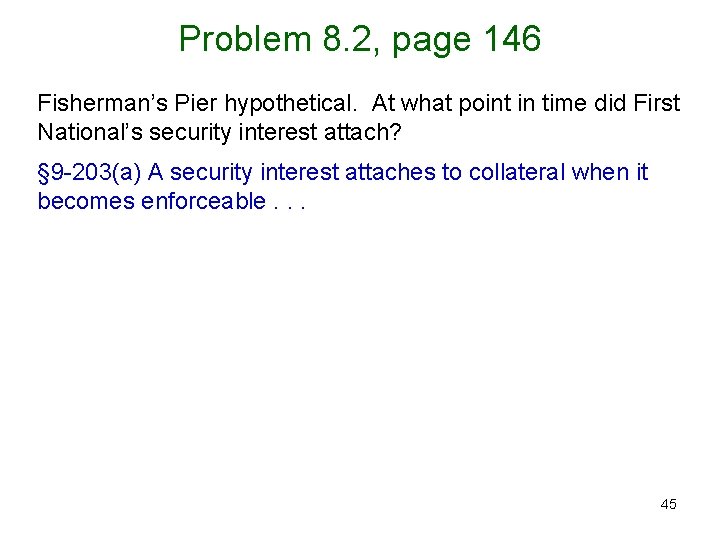 Problem 8. 2, page 146 Fisherman’s Pier hypothetical. At what point in time did