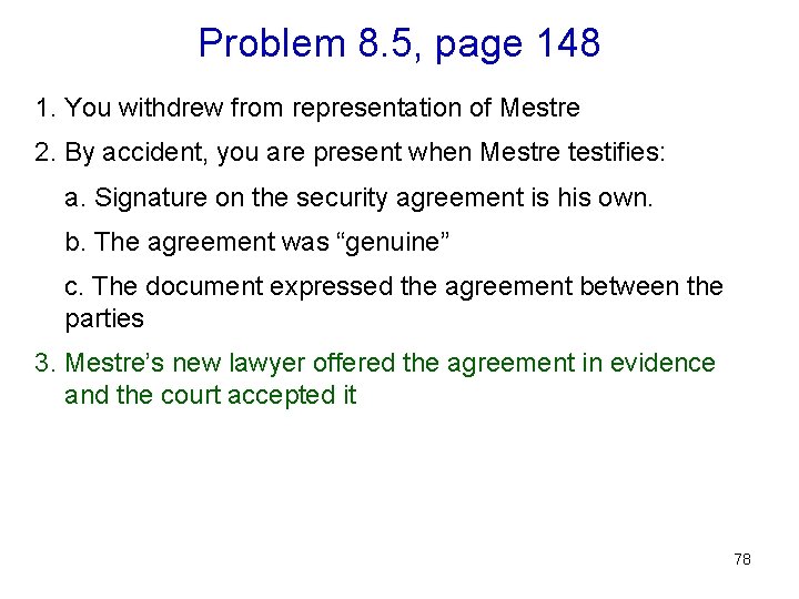 Problem 8. 5, page 148 1. You withdrew from representation of Mestre 2. By