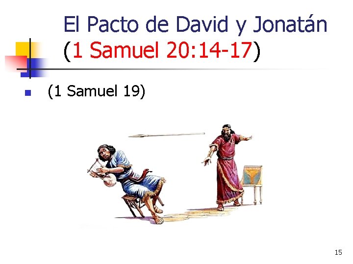 El Pacto de David y Jonatán (1 Samuel 20: 14 -17) n (1 Samuel El Pacto de David y Jonatán (1 Samuel 20: 14 -17) n (1 Samuel