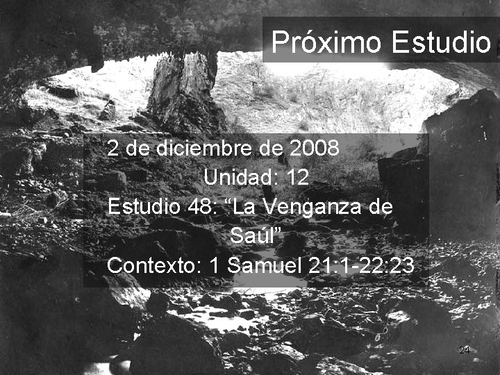 Próximo Estudio 2 de diciembre de 2008 Unidad: 12 Estudio 48: “La Venganza de Próximo Estudio 2 de diciembre de 2008 Unidad: 12 Estudio 48: “La Venganza de