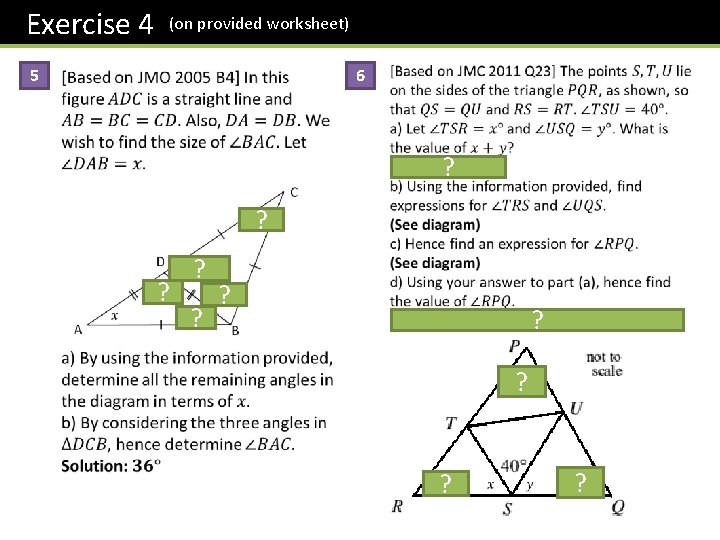 Exercise 4 5 (on provided worksheet) 6 ? ? ? ? ? 