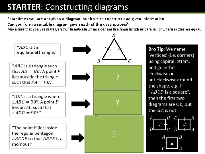 STARTER: Constructing diagrams Sometimes you are not given a diagram, but have to construct