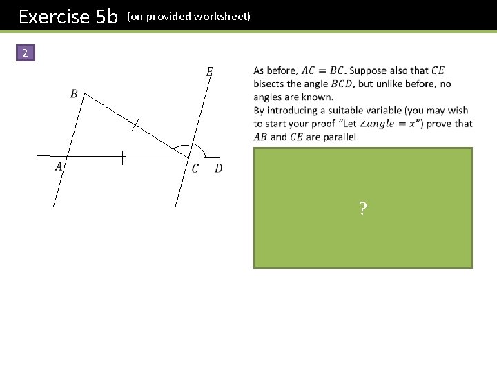 Exercise 5 b (on provided worksheet) 2 ? 