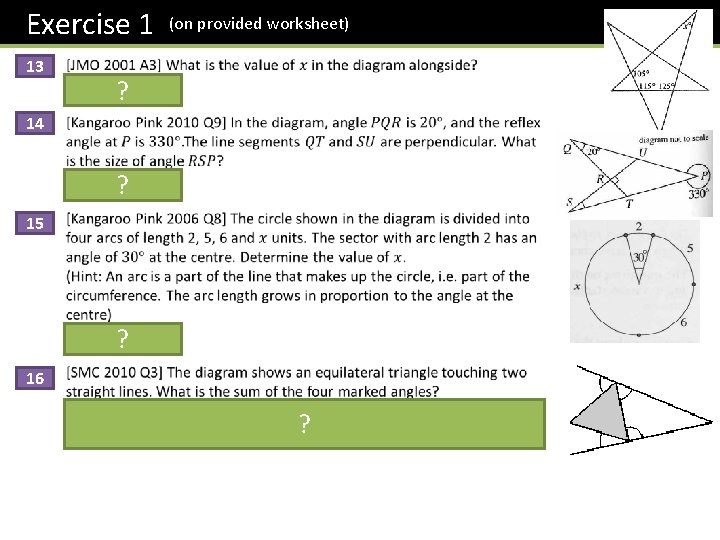 Exercise 1 (on provided worksheet) 13 ? 14 ? 15 ? 16 ? 