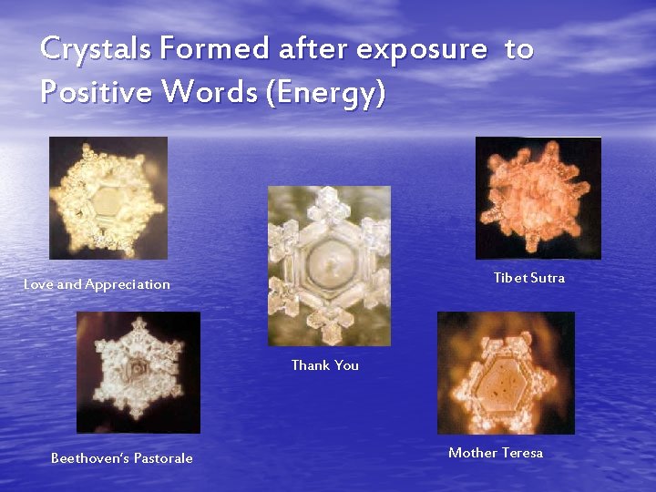 Crystals Formed after exposure to Positive Words (Energy) Tibet Sutra Love and Appreciation Thank