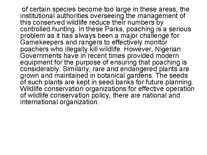 of certain species become too large in these areas, the institutional authorities overseeing the