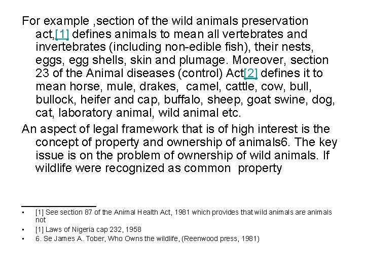 For example , section of the wild animals preservation act, [1] defines animals to