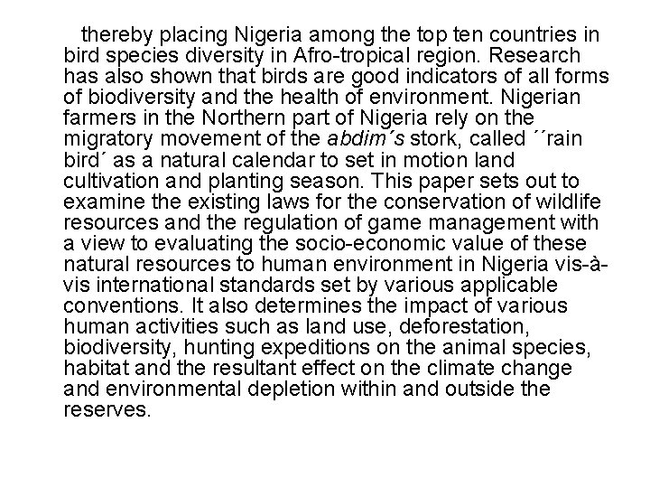 thereby placing Nigeria among the top ten countries in bird species diversity in Afro-tropical