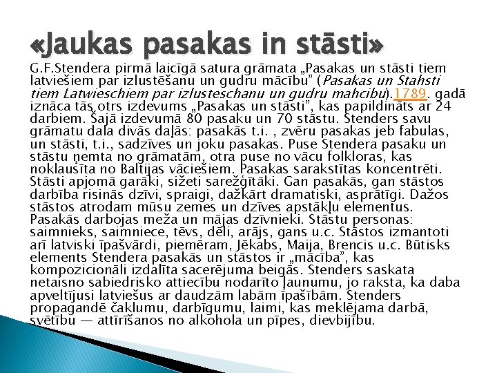 «Jaukas pasakas in stāsti» G. F. Stendera pirmā laicīgā satura grāmata „Pasakas un «Jaukas pasakas in stāsti» G. F. Stendera pirmā laicīgā satura grāmata „Pasakas un