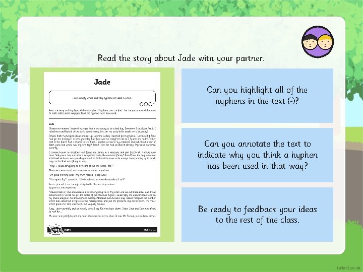 Read the story about Jade with your partner. Can you highlight all of the