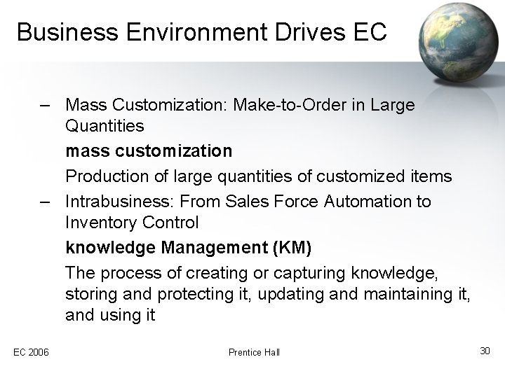 Business Environment Drives EC – Mass Customization: Make-to-Order in Large Quantities mass customization Production