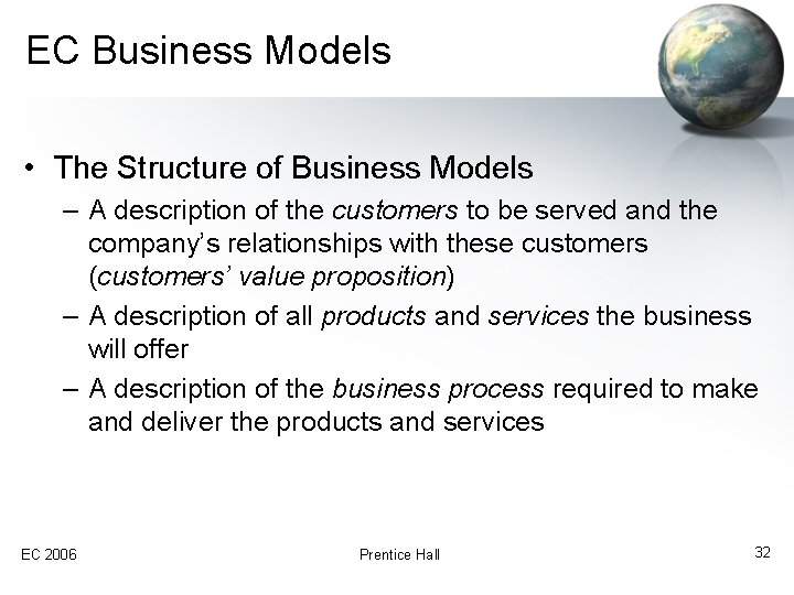 EC Business Models • The Structure of Business Models – A description of the