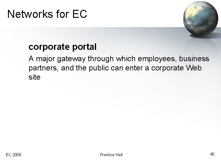 Networks for EC corporate portal A major gateway through which employees, business partners, and