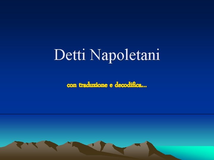 Detti Napoletani con traduzione e decodifica… 