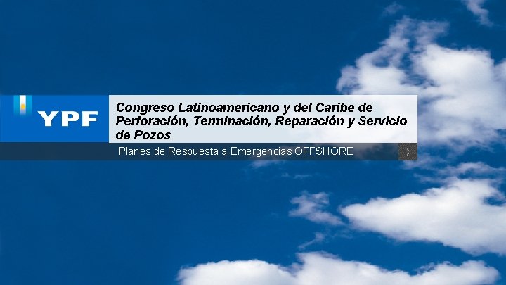 Congreso Latinoamericano y del Caribe de Perforación, Terminación, Reparación y Servicio de Pozos Planes