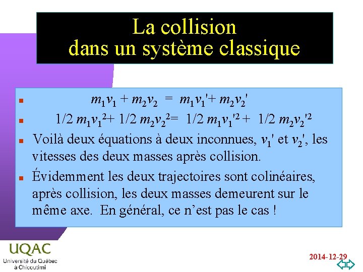 La collision dans un système classique n n m 1 v 1 + m