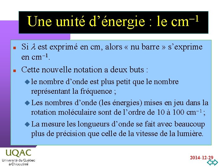 -1 Une unité d’énergie : le cm n n Si l est exprimé en