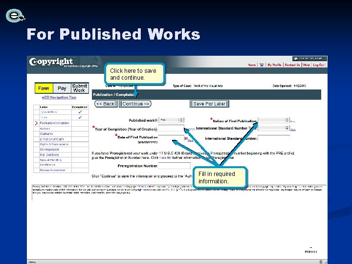 For Published Works Click here to save and continue. Fill in required information. For Published Works Click here to save and continue. Fill in required information.