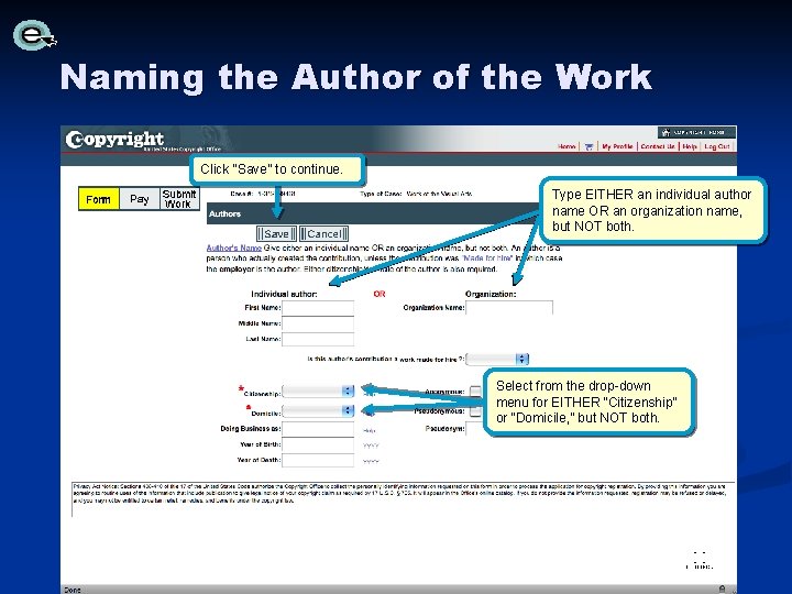 Naming the Author of the Work Click “Save” to continue. Type EITHER an individual Naming the Author of the Work Click “Save” to continue. Type EITHER an individual