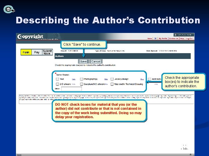 Describing the Author’s Contribution Click “Save” to continue. Check the appropriate box(es) to indicate Describing the Author’s Contribution Click “Save” to continue. Check the appropriate box(es) to indicate