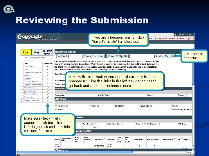 Reviewing the Submission If you are a frequent remitter, click “Save Template” for future Reviewing the Submission If you are a frequent remitter, click “Save Template” for future
