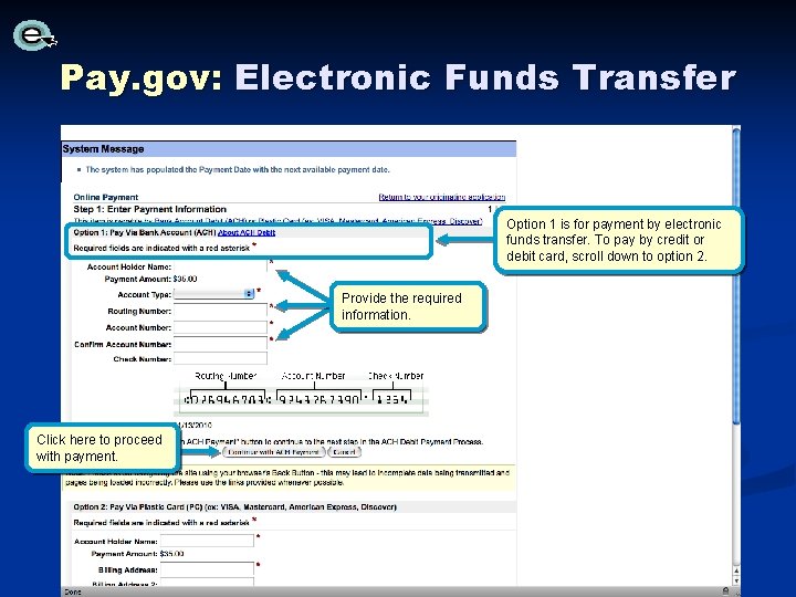 Pay. gov: Electronic Funds Transfer Option 1 is for payment by electronic funds transfer. Pay. gov: Electronic Funds Transfer Option 1 is for payment by electronic funds transfer.