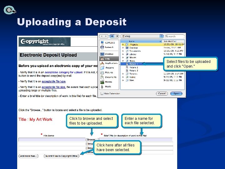 Uploading a Deposit Select files to be uploaded and click “Open. ” Click to Uploading a Deposit Select files to be uploaded and click “Open. ” Click to
