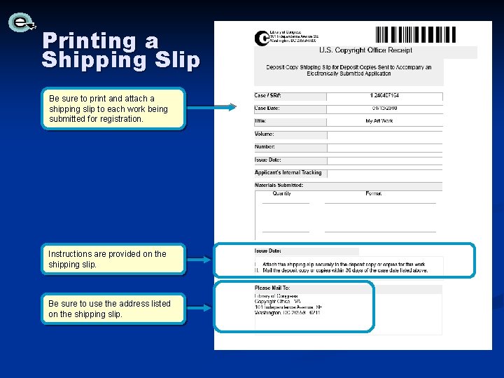 Printing a Shipping Slip Be sure to print and attach a shipping slip to Printing a Shipping Slip Be sure to print and attach a shipping slip to