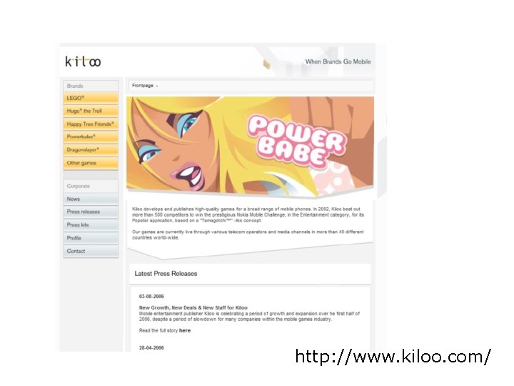 http: //www. kiloo. com/ http: //www. kiloo. com/