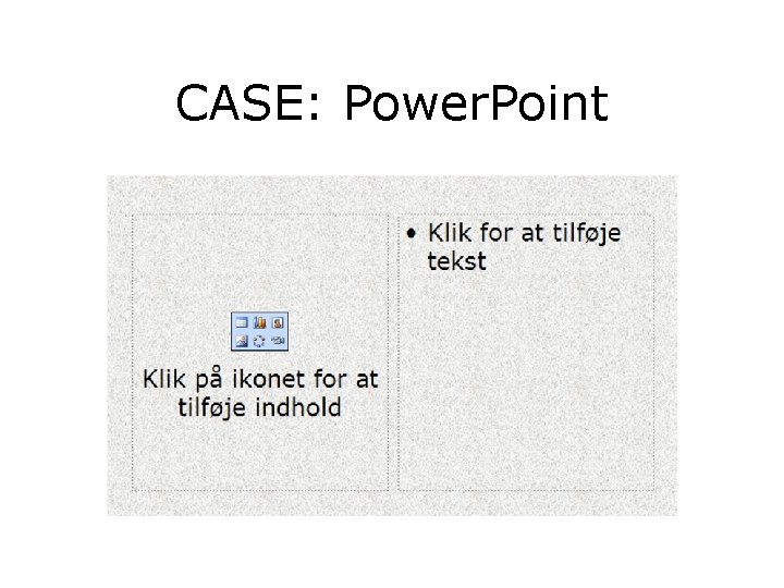 CASE: Power. Point CASE: Power. Point
