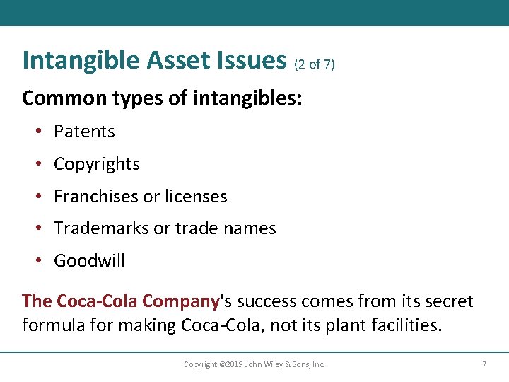 Intangible Asset Issues (2 of 7) Common types of intangibles: • Patents • Copyrights