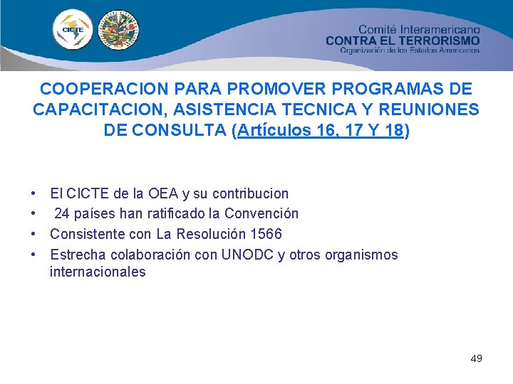 COOPERACION PARA PROMOVER PROGRAMAS DE CAPACITACION, ASISTENCIA TECNICA Y REUNIONES DE CONSULTA (Artículos 16,