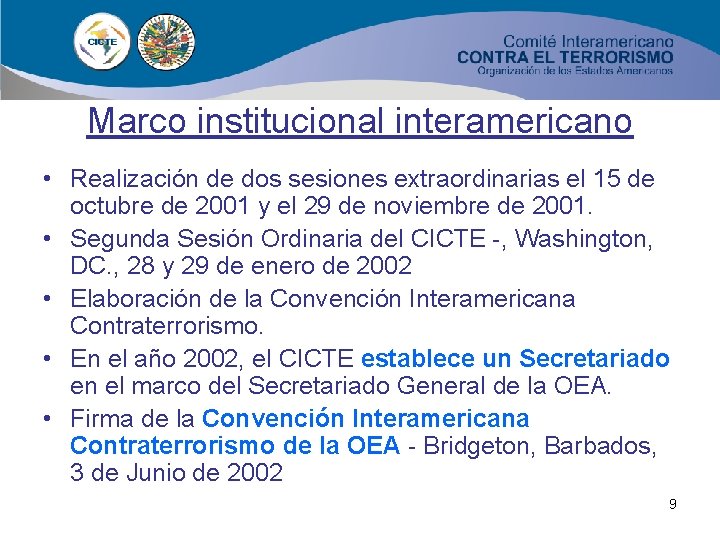 Marco institucional interamericano • Realización de dos sesiones extraordinarias el 15 de octubre de