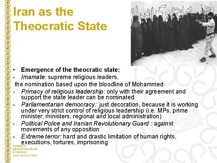Iran as the Theocratic State • Emergence of theocratic state: - Imamate: supreme religious