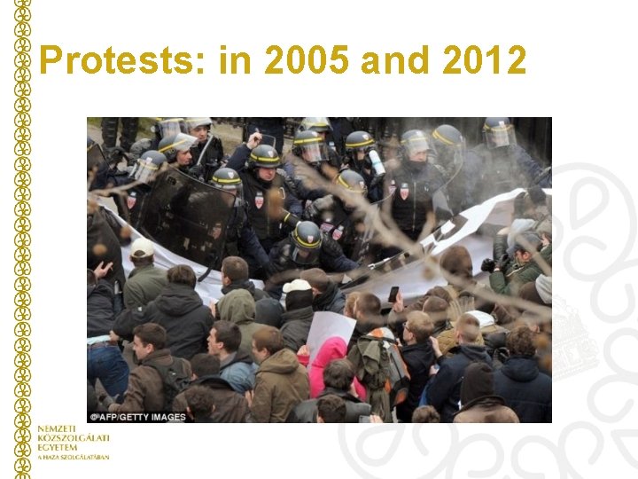 Protests: in 2005 and 2012 