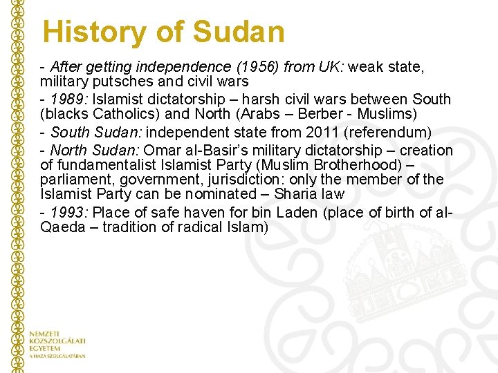 History of Sudan - After getting independence (1956) from UK: weak state, military putsches