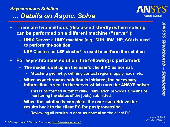 Asynchronous Solution … Details on Async. Solve Training Manual – UNIX Server: a UNIX