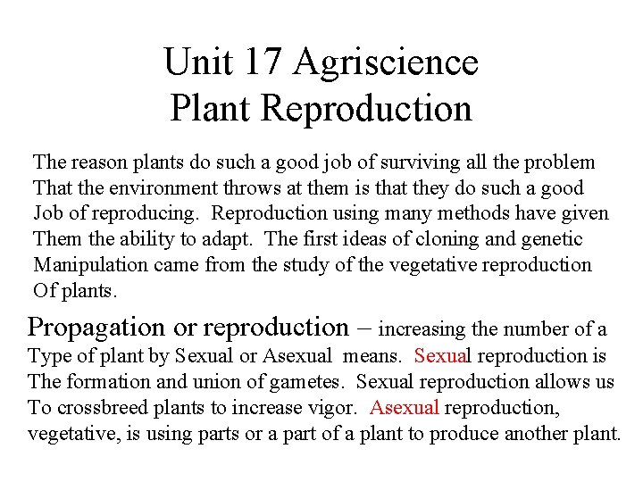 Unit 17 Agriscience Plant Reproduction The reason plants do such a good job of